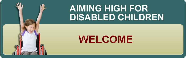 Aiming High for Disabled Children
