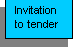 Text Box: Invitation   to tender                                               