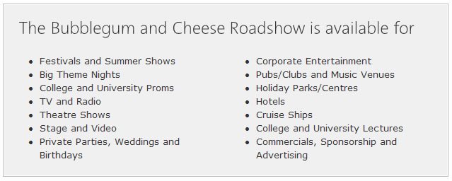 The Bubblegum and Cheese Roadshow is available for...